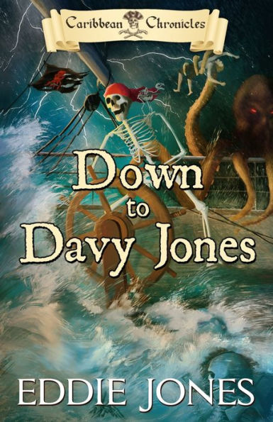Down To Davy Jones (Caribbean Chronicles)