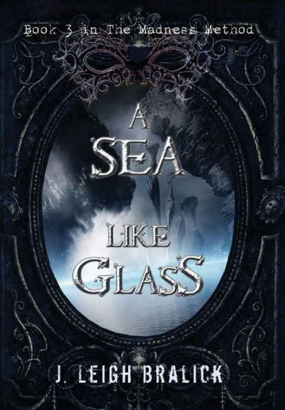 Un mar como cristal (3) (Método de la locura)