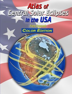 Atlas de eclipses solares centrales en EE. UU. - Edición en color