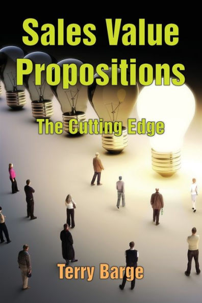 Sales Value Propositions : The Cutting Edge