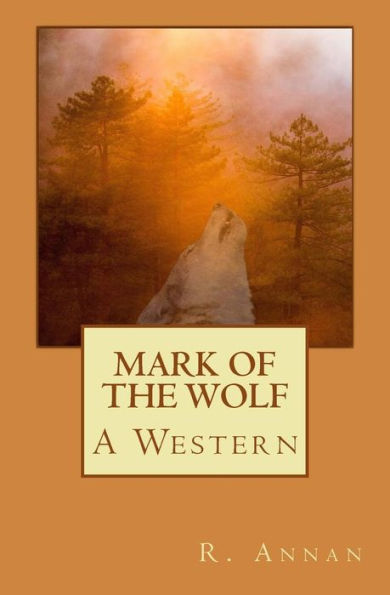 Mark Of The Wolf : A Western