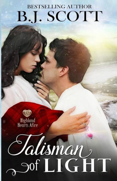 The Talisman Of Light : Highland Hearts Afire Time-Travel Romance