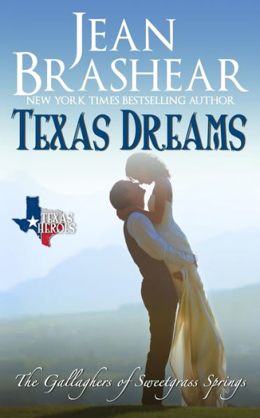 Texas Dreams : The Gallaghers Of Sweetgrass Springs