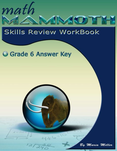 Math Mammoth Grade 6 Skills Review Workbook Answer Key