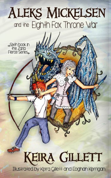 Aleks Mickelsen and the Eighth Fox Throne War (Zaria Fierce Series)