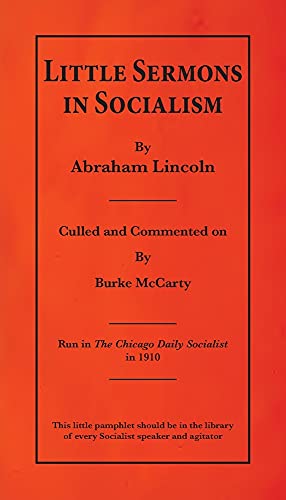 Little Sermons In Socialism By Abraham Lincoln
