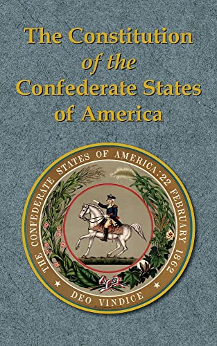 The Constitution of the Confederate States of America - 9781942806417
