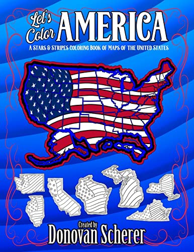 Let's Color America: A Stars & Stripes Coloring Book Of Maps Of The United States