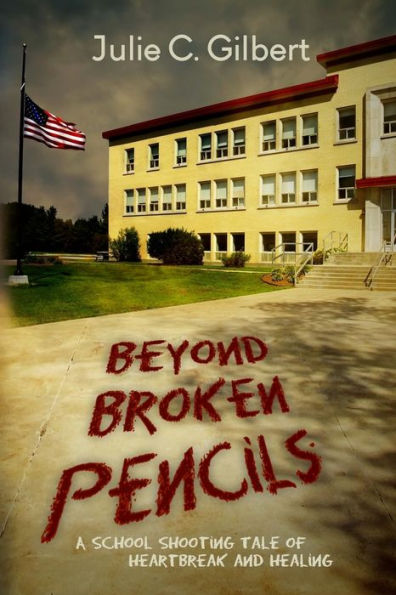 Beyond Broken Pencils: A School Shooting Tale of Heartbreak and Healing