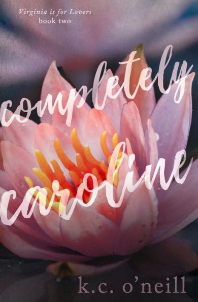 Completamente Caroline (Virginia es para los amantes)