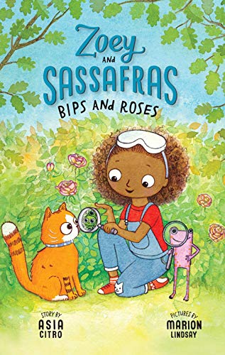 Zoey and Sassafras : Bips and Roses