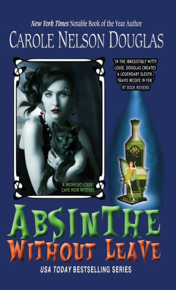 Absinthe Without Leave: A Midnight Louie Cafe Noir Mystery (Midnight Louie Cafe Noir Mysteries)