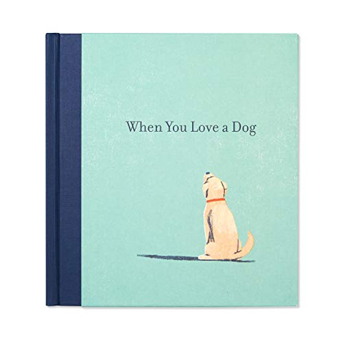 When You Love A Dog ?????? A Gift Book For Dog Owners And Dog Lovers Everywhere.