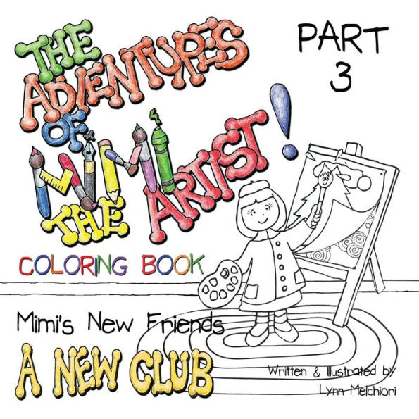 The Adventures Of Mimi The Artist : Part 3 - A New Club - Coloring Book Version