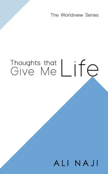 Thoughts That Give Me Life