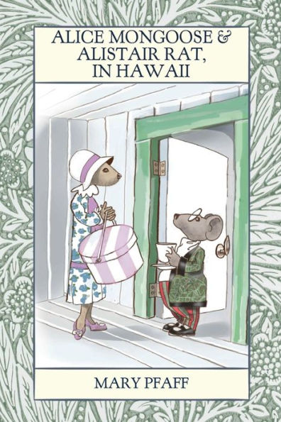 Alice Mongoose And Alistair Rat In Hawaii
