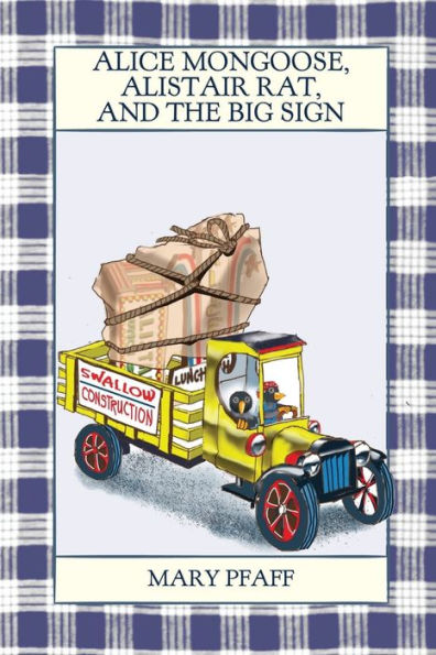 Alice Mongoose, Alistair Rat, and the Big Sign - 9781943476503