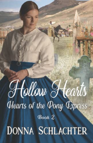 Hollow Hearts: Book 2 of Hearts of the Pony Express