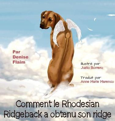 Comment le Rhodesian Ridgeback a obtenu son ridge (French Edition)