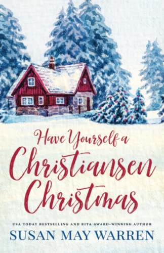 Have Yourself a Christiansen Christmas : A Holiday Story from Your Favorite Small Town Family - 9781943935543