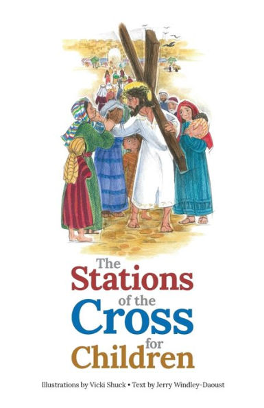 The Stations Of The Cross For Children - 9781944008536