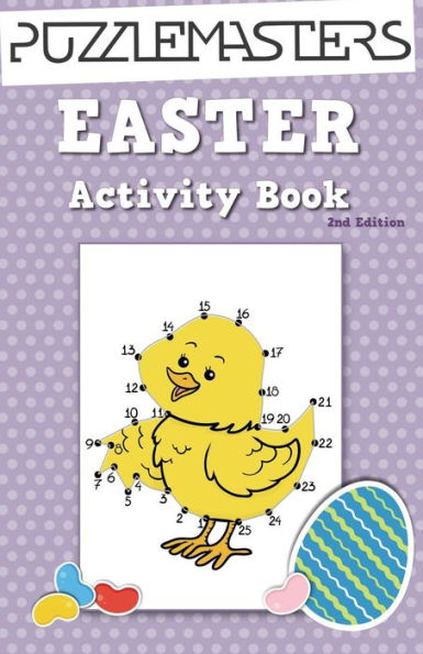Easter Basket Stuffers 2nd Edition: An Easter Activity Book featuring 30 Fun Activities; Great for Boys and Girls!