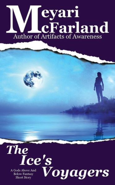 The Ice's Voyagers : A Gods Above And Below Fantasy Short Story