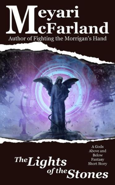 The Lights Of The Stones : A Gods Above And Below Fantasy Short Story