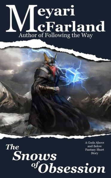 The Snows Of Obsession : A Gods Above And Below Fantasy Short Story