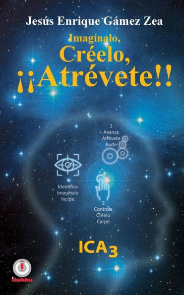 Imagínalo, Creelo, ¡¡Atrevete!! (Spanish Edition)