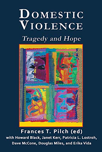 Domestic Violence: Tragedy And Hope
