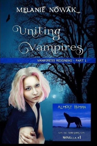 Uniting Vampires : (Vampiress Reigning - Part 1)