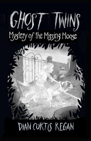 Ghost Twins: Mystery of the Missing Moose (Ghost Twins) (Volume 4)