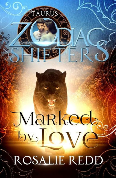 Marked By Love : A Zodiac Shifters Paranormal Romance: Taurus