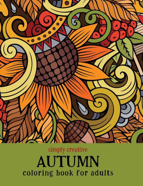 Simply Creative Autumn Coloring Book for Adults - 9781944474058