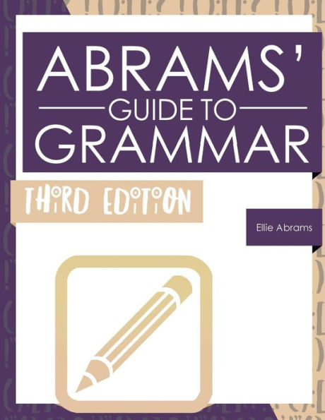 Abrams' Guide to Grammar: Third Edition