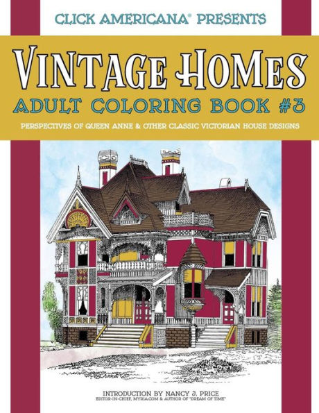 Vintage Homes Adult Coloring Book : Perspectives Of Queen Anne And Other Classic Victorian House Designs