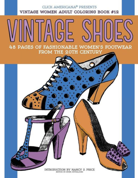 Vintage Shoes : Fashionable Women's Footwear From The 20Th Century