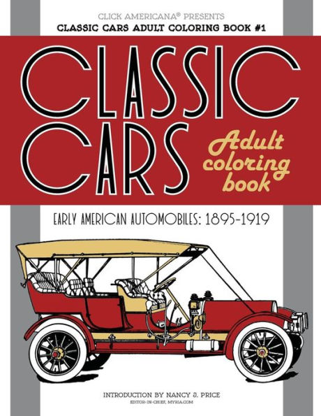 Classic Cars Adult Coloring Book #1: Early American Automobiles (1895-1919) (Classic Cars Adult Coloring Books)