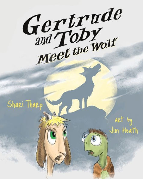 Gertrude and Toby Meet the Wolf (Gertrude and Toby Fairy-Tale Adventure Series)