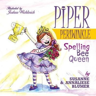 Piper Periwinkle : Spelling Bee Queen