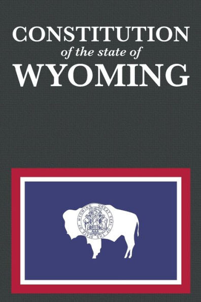 The Constitution Of The State Of Wyoming