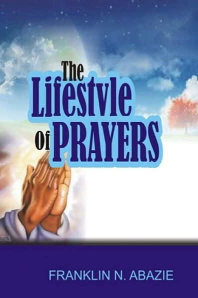 The Lifestyle Of Prayers : Prayer