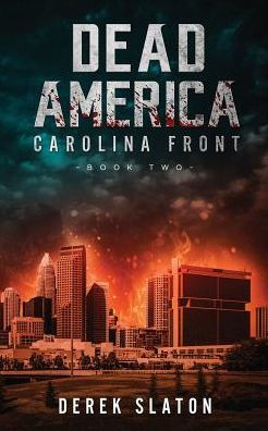 Dead America: Carolina Front Libro 2 (Primera semana)