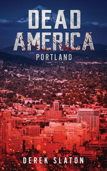 Dead America: Portland (primera semana)