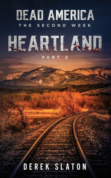 Dead America: Heartland - Pt. 2 (The Second Week)