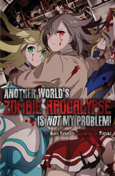 Another World�s Zombie Apocalypse Is Not My Problem!