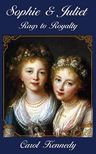 Sophie & Juliet : From Rags to Royalty