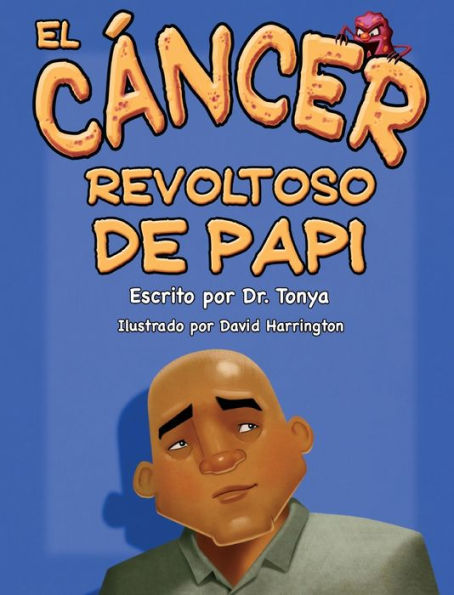 El C�ncer Malo De Pap� (Spanish Edition)