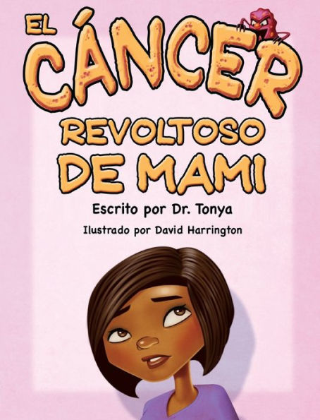El C�ncer Malo De Mam� (Spanish Edition)